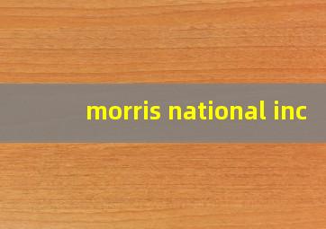 morris national inc